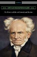 The Wisdom of Life and Counsels and Maxims - Arthur Schopenhauer - cover