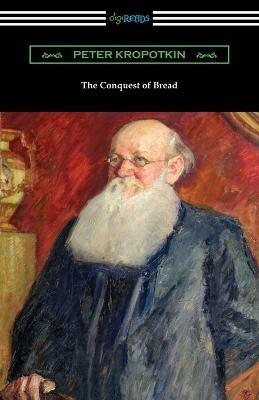 The Conquest of Bread - Peter Kropotkin - cover