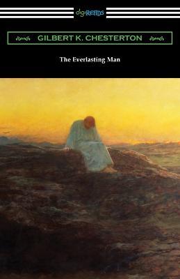 The Everlasting Man - Gilbert K Chesterton - cover