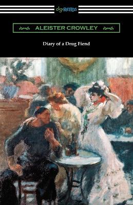 Diary of a Drug Fiend - Aleister Crowley - cover