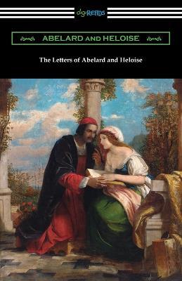 The Letters of Abelard and Heloise - Peter Abelard,Heloise - cover