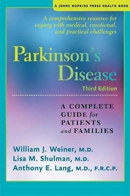 Parkinson's Disease: A Complete Guide for Patients and Families - William J. Weiner,Lisa M. Shulman,Anthony E. Lang - cover