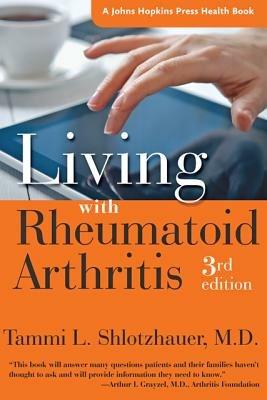 Living with Rheumatoid Arthritis - Tammi L. Shlotzhauer - cover
