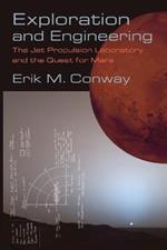 Exploration and Engineering: The Jet Propulsion Laboratory and the Quest for Mars