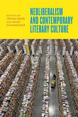 Neoliberalism and Contemporary Literary Culture - cover