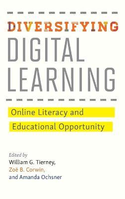 Diversifying Digital Learning: Online Literacy and Educational Opportunity - cover