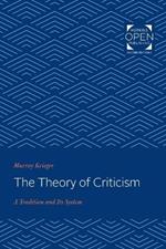 The Theory of Criticism: A Tradition and Its System