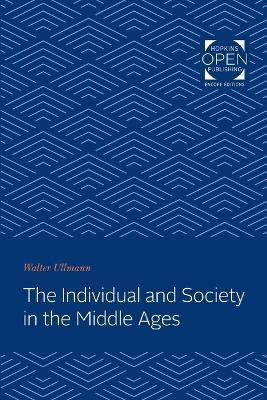 The Individual and Society in the Middle Ages - Walter Ullmann - cover