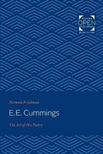 E. E. Cummings: The Art of His Poetry