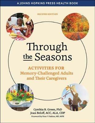 Through the Seasons: Activities for Memory-Challenged Adults and Their Caregivers - Cynthia R. Green,Joan Beloff - cover