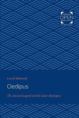 Oedipus: The Ancient Legend and Its Later Analogues - Lowell Edmunds - cover