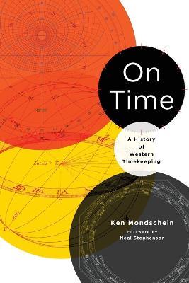 On Time: A History of Western Timekeeping - Kenneth Mondschein - cover