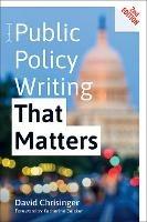 Public Policy Writing That Matters - David Chrisinger - cover