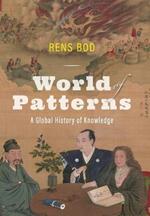 World of Patterns: A Global History of Knowledge