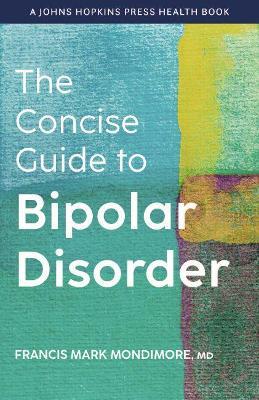 The Concise Guide to Bipolar Disorder - Francis Mark Mondimore - cover