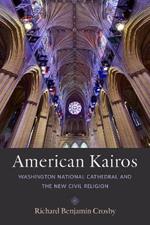 American Kairos: Washington National Cathedral and the New Civil Religion
