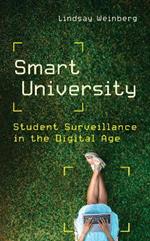 Smart University: Student Surveillance in the Digital Age
