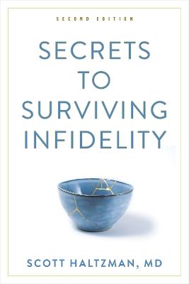 Secrets to Surviving Infidelity - Scott Haltzman - cover