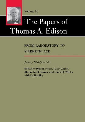 The Papers of Thomas A. Edison: From Laboratory to Marketplace, January 1890–June 1892 - Thomas A. Edison - cover