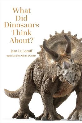 What Did Dinosaurs Think About? - Jean Le Loeuff - cover