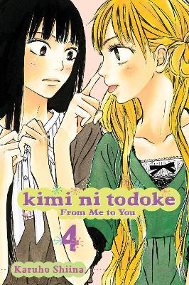 Kimi ni Todoke: From Me to You, Vol. 4 - Karuho Shiina - cover