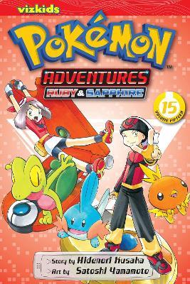Pokémon Adventures (Ruby and Sapphire), Vol. 15 - Hidenori Kusaka - cover