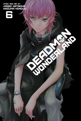 Deadman Wonderland, Vol. 6 - Jinsei Kataoka - cover