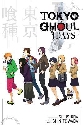 Tokyo Ghoul: Days - Sui Ishida,Shin Towada - cover