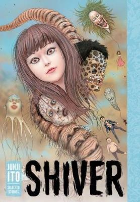 Shiver: Junji Ito Selected Stories - Junji Ito - cover