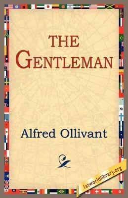 The Gentleman - Alfred Ollivant - cover
