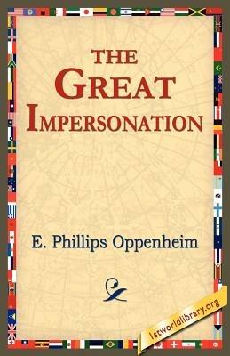 The Great Impersonation - E Phillips Oppenheim - cover