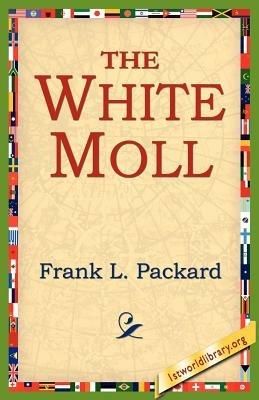 The White Moll - Frank L Packard - cover