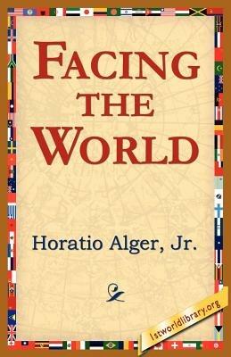 Facing the World - Horatio Alger - cover