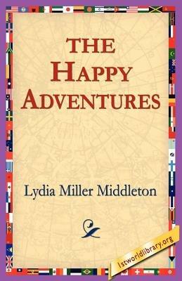 The Happy Adventures - Lydia Miller Middleton - cover