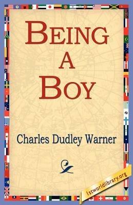 Being a Boy - Charles Dudley Warner - cover