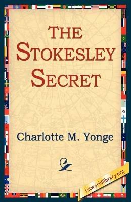 The Stokesley Secret - Charlotte M Yonge - cover