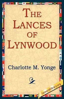 The Lances of Lynwood - Charlotte M Yonge - cover