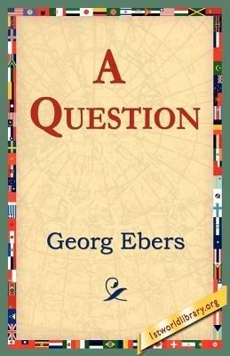 A Question - Georg Ebers - cover