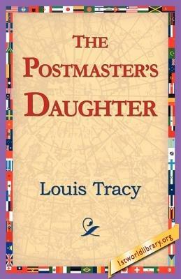 The Postmaster's Daughter - Louis Tracy - cover