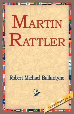 Martin Rattler - Robert Michael Ballantyne - cover