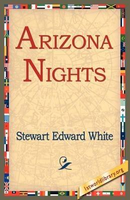 Arizona Nights - Stewart Edward White - cover