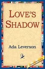 Love's Shadow