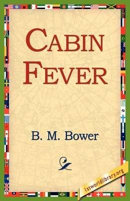 Cabin Fever - B M Bower - cover