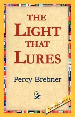 The Light That Lures - Percy Brebner - cover