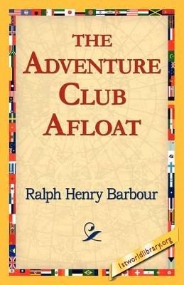 The Adventure Club Afloat - Ralph Henry Barbour - cover
