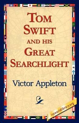 Tom Swift and His Great Searchlight - Victor Appleton - cover