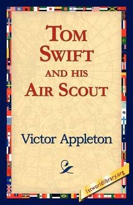 Tom Swift and His Air Scout - Victor Appleton - cover