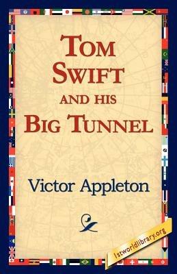 Tom Swift and His Big Tunnel - Victor Appleton - cover