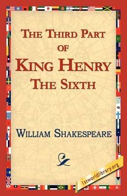 The Third Part of King Henry the Sixth - William Shakespeare - cover