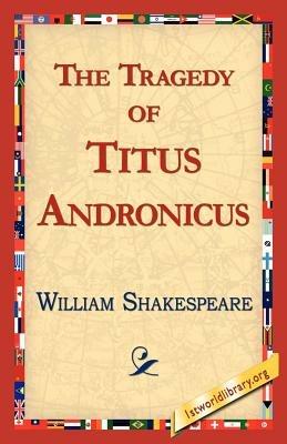The Tragedy of Titus Andronicus - William Shakespeare - cover